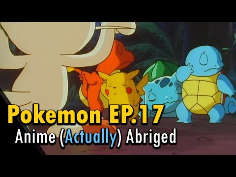 I (actually) abridged Pokemon Episode 17 to about a minute