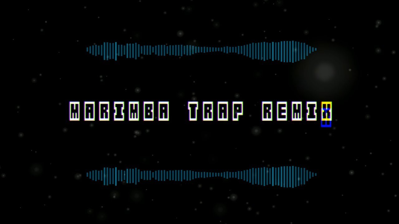 X Trap Remix Marimba X Shazam