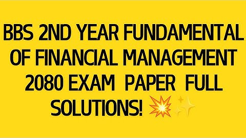BBS 2nd year TU Fundamentals  Of Financial Management paper 2080 Full solution !👇❤️.// BBS 2nd year