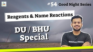 Name Reaction & Reagent Chemistry | DU BHU & Other MSc Exams | #goodnightseries | MadChem Classes