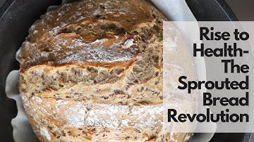 Sprouted Grain Bread: Elevate Your Wellness