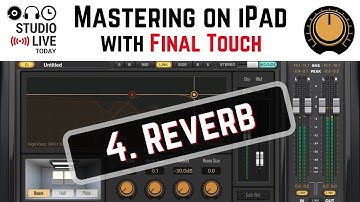 How to master songs using reverb in Final Touch on iPad