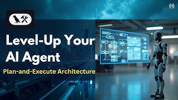 Level Up Your AI Agent: Understanding Plan-and-Execute Architecture with LangGraph