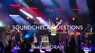 Soundcheck Questions - Live in Holmdel - Niall Horan - 9/15/18