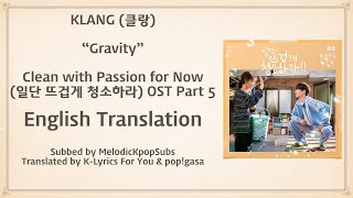 KLANG (클랑) - Gravity (Clean with Passion for Now OST Part 5) [English Subs]