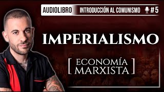 La FASE AGONIZANTE del CAPITALISMO | Audiolibro: Introducción al Comunismo (Roberto Vaquero)