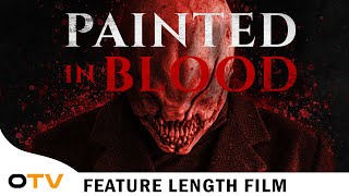 Painted in Blood: Horror Movie - (Full Feature Film) | Octane TV