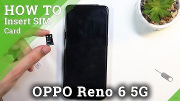 How to Put SIM Card in OPPO Reno 6 5G - Open SIM Slot / Install Nano SIM