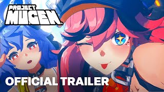 Project Mugen  Official Gameplay Reveal Trailer