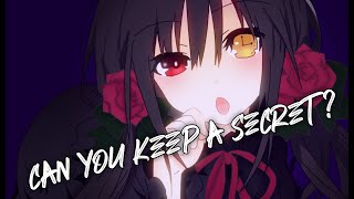 『Nightcore​』can you keep a secret?