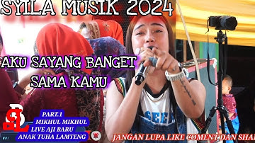 AKU SYNG BNGT SAMA KAMU_EMBI PUS2/SYILA MUSIK SPESIAL MIKHUL2 LIVE nEgarA AJI BARU/PART1 2024