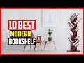 ✅Top 10 Best Modern Bookshelf in 2024