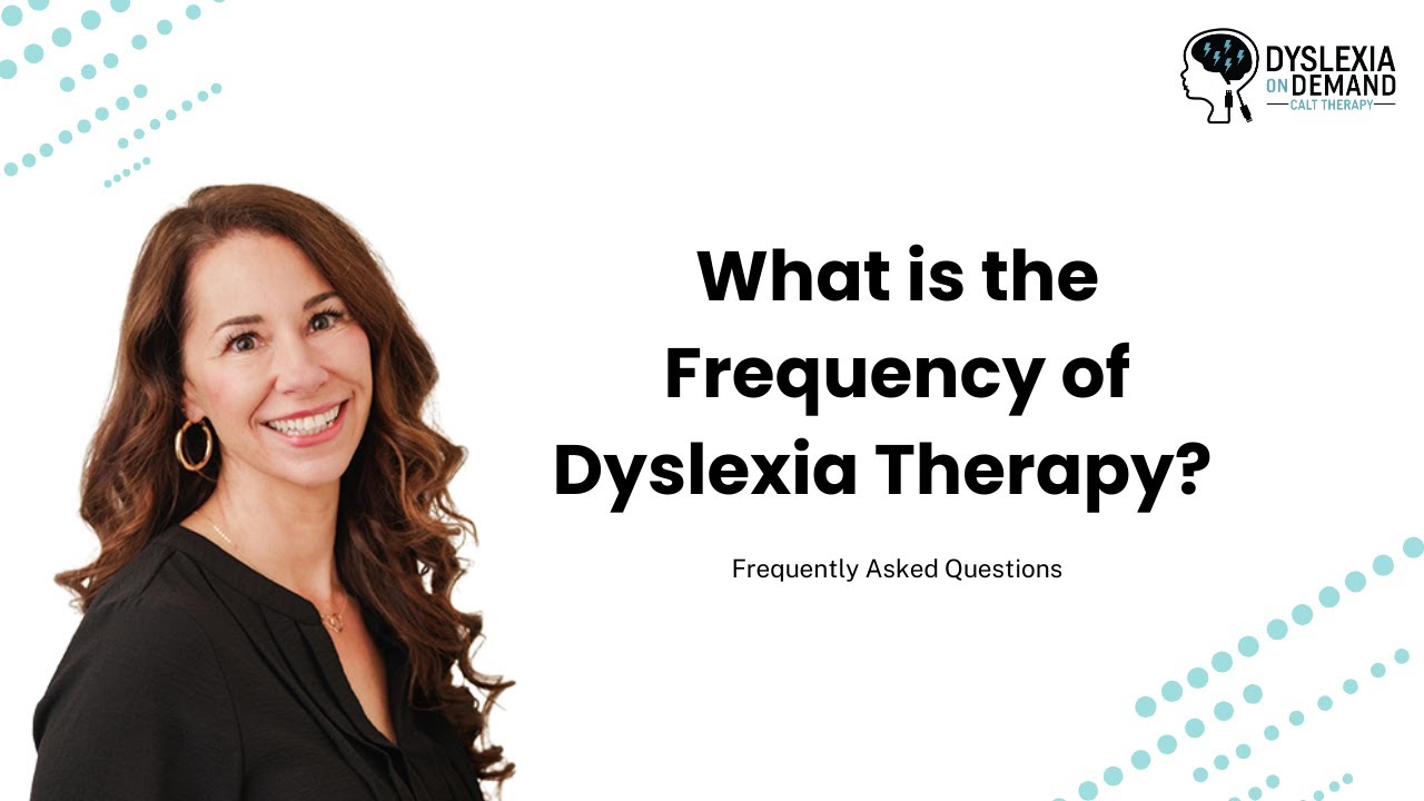 What is the frequency of dyslexia therapy?