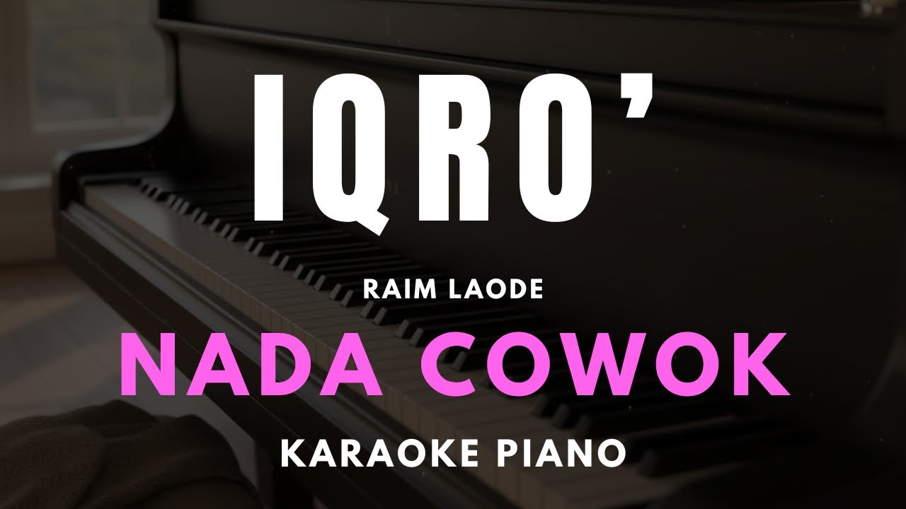 IQRO – Raim Laode Karaoke Piano Nada Cowok
