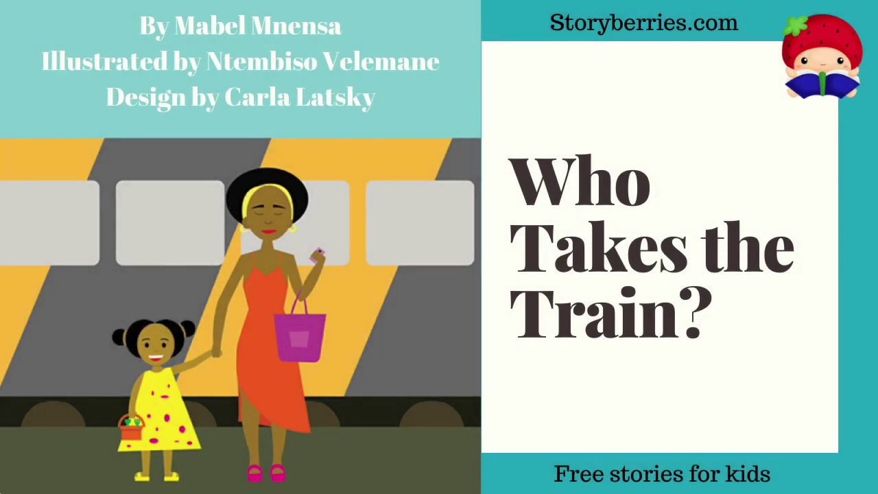 Who Takes The Train Story For Kids About Transport Animated who-takes-the-train-story-for-kids-about-transport-animated