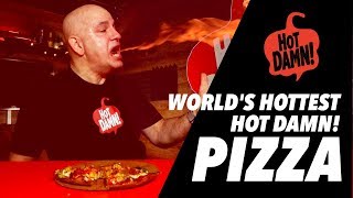 WORLD'S HOTTEST HOT DANG! PIZZA!