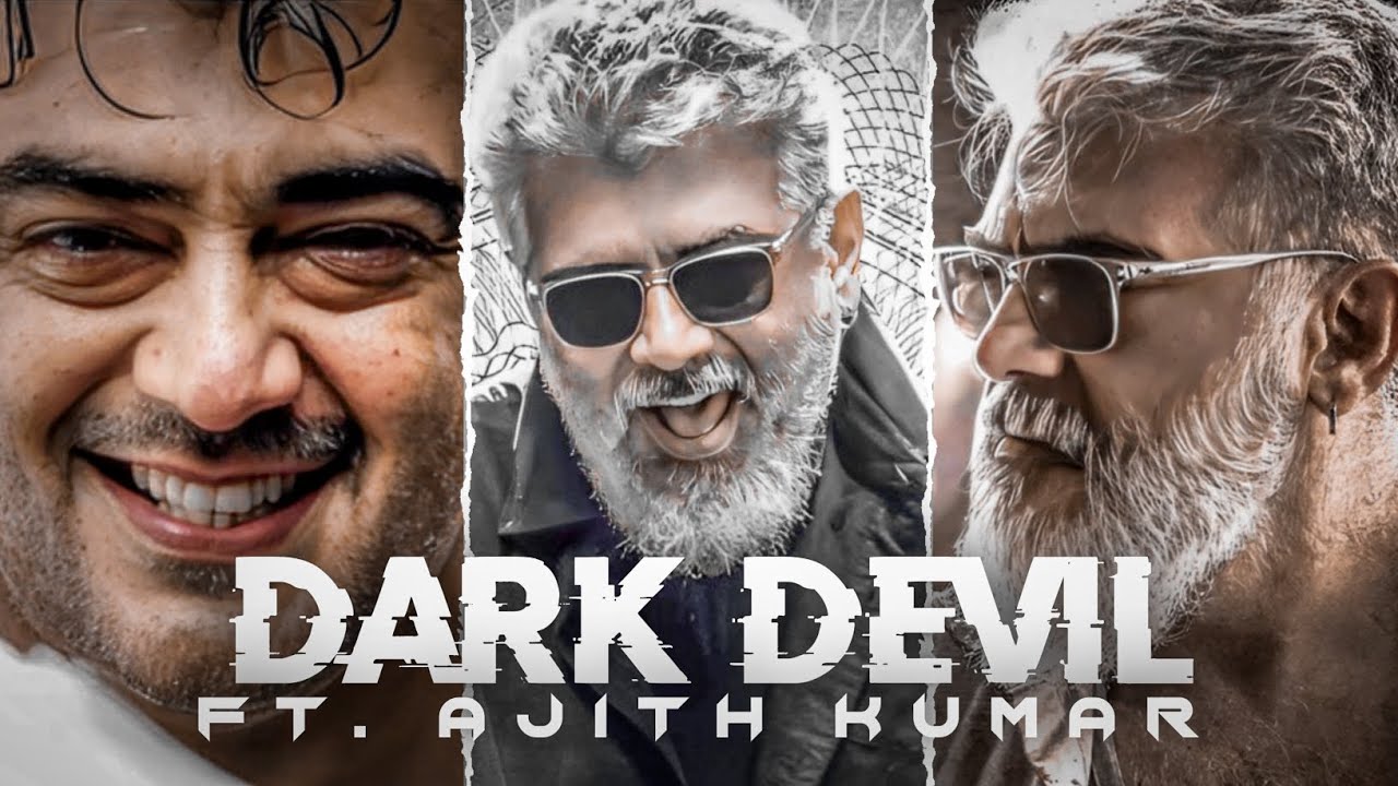 Dark Devil ft. Ajith kumar ☺| Created By V A D S. - YouTube