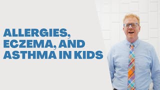 Allergies, Eczema, and Asthma in Kids