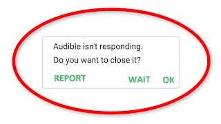 Fix Audible Isn't Responding Android || Fix Audible App Not Open Problem Android