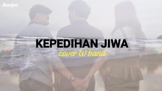 Symbol band - Kepedihan Jiwa (cover W band)
