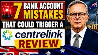 🚨 7 Bank Account Mistakes That Could Trigger a Centrelink Review