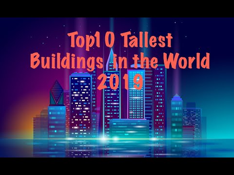 TOP10 TALLEST BUILDINGS OF THE WORLD ДЭЛХИЙН ХАМГИЙН ӨНДӨР 10 БАРИЛГА 世界で最も高いビル！！！！