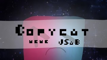 Copycat Animation Meme JSaB (first video!)