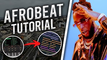 How To Make Afrobeats For Burna Boy & Wizkid From Scratch