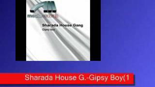 Sharada House Gang - Gipsy Boy (1997).wmv