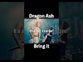 Dragon Ash|Bring It