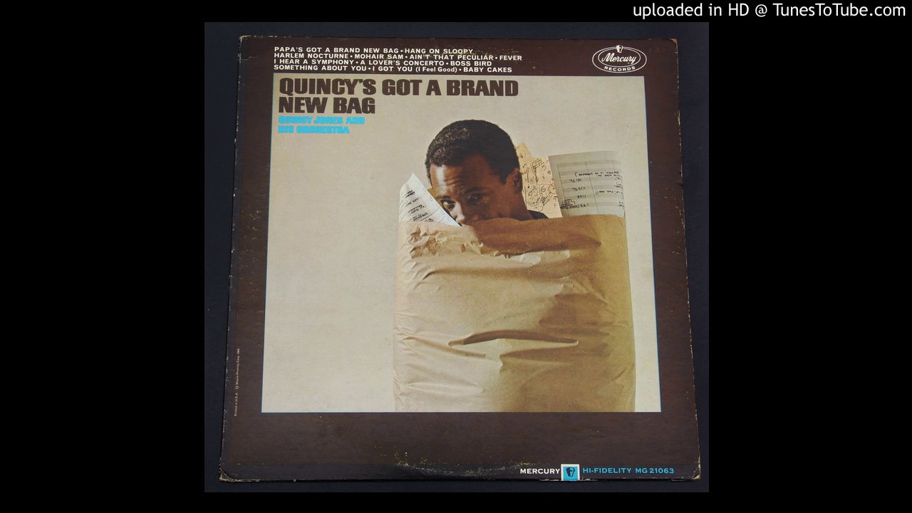 Quincy Jones - Papa&#39;s Got a Brand New Bag - 1965 Mod Jazz Instrumental - YouTube