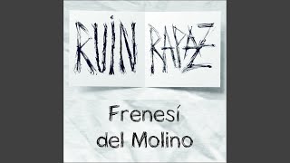 Miniatura del video "Ruin Rapaz - Frenesí del molino"