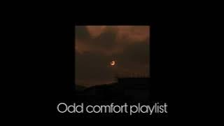 Odd comfort playlist