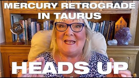 Mercury Retrograde in Taurus Heads Up with Penny Dix AstroCoach