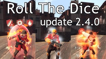 [TF2] Roll The Dice Update 2.4.0 Comparison