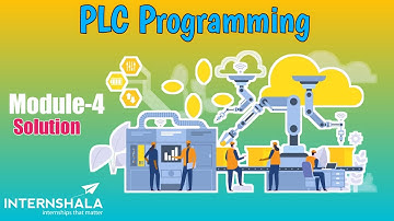 Internshala PLC Program Module 4 Test Solution |Internshala PLC Program Solution |issolution