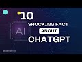 10 Unbelievable ChatGPT Facts You Never Knew