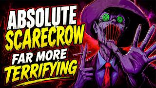 Absolute Scarecrow Just Became Far More Terrifying