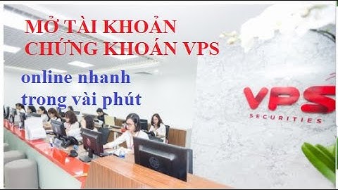 Chỉ vài phút để mở một mở tài khoản chứng khoán VPS với ID giới thiệu BC9O (B,C,9 và chữ O)