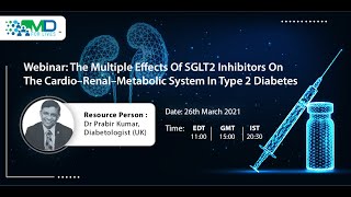 Webinar #1 The Multiple Effects Of SGLT2 Inhibitors On Cardio-Renal-Metabolic System in T2 Diabetes