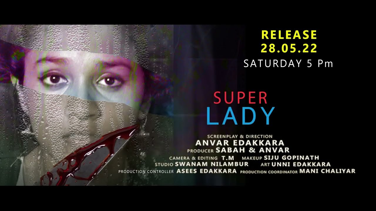 Super Lady Short Film Malayalam  Anvar Edakkara