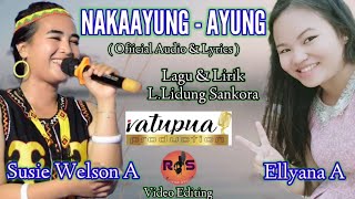 Susie feat Ellyana~NAKAAYUNG-AYUNG [officials audio \u0026 Lyrics ]SANKORA