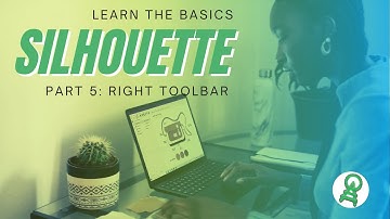 Learn Silhouette Studio - Part 5 - Right Toolbar
