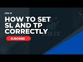 How To Set Take Profit (TP) And Stop Loss (SL) Correctly 