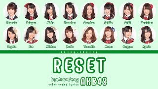 AKB48 'RESET' LYRICS (AKB48 'RESET' 歌詞) | Color Coded Lyrics KAN_ROM_ENG
