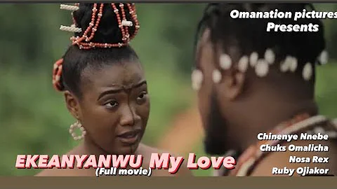 EKE ANYANWU(FULL MOVIE)Chinenye Nnebe, Chuks Omali...