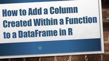 How to Add a Column Created Within a Function to a DataFrame in R