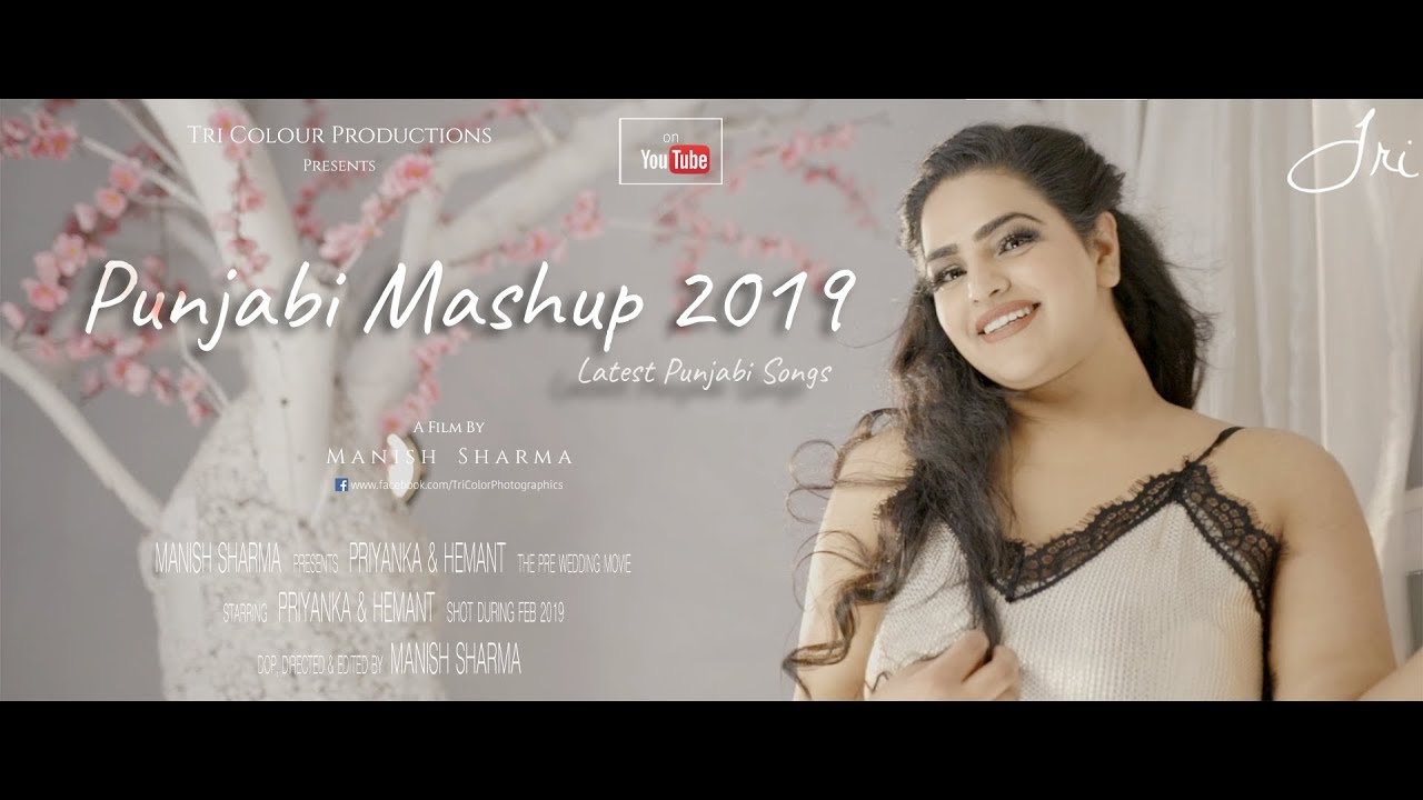 Punjabi Romantic Mashup 2019 | Pre Wedding | Priyanka & Hemant | Latest Punjabi Songs 2019