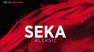 SEKA ALEKSIC - ALBUM LEK ZA SPAVANJE (REKLAMA 2015)