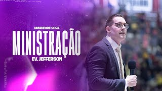 EV  JEFFERSON • PREGAÇÃO • UMADECRE 2024